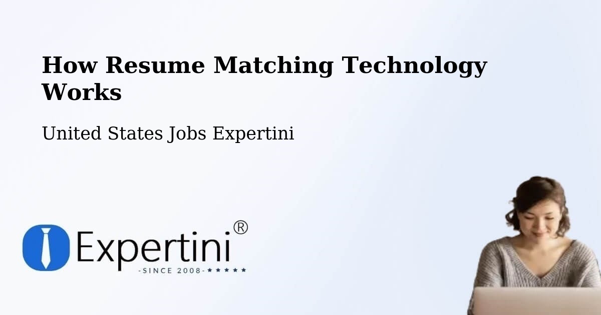How Resume Matching Technology Works - United States Jobs Expertini